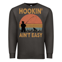 Smoke Hookin Ain t Easy Fishing Premium Sweatshirt - Bettercallsaul