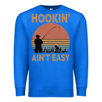 True Royal Hookin Ain t Easy Fishing Premium Sweatshirt - Bettercallsaul