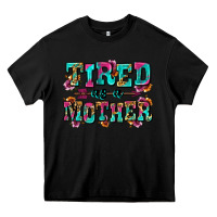 Black tired as a mother Heavy Core Tee - Zillion Design Studio