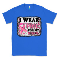 True Royal i wear pink for my mom breast cancer awareness Classic Tee - Jasminsmagicworld