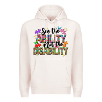 Pale Pink see the ability not the disability Premium Hoodie - NancyCooperArtShop