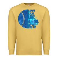 Antique Gold I Know I Play Like A Girl Try To Keep Up Softball Premium Sweatshirt - Bettercallsaul