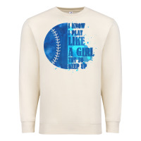 Sandshell I Know I Play Like A Girl Try To Keep Up Softball Premium Sweatshirt - Bettercallsaul