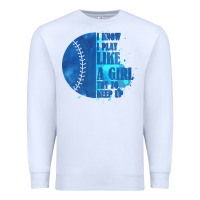 White I Know I Play Like A Girl Try To Keep Up Softball Premium Sweatshirt - Bettercallsaul