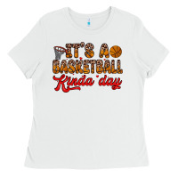 White it s a basketball kinda day Ladies Tee - Zillion Design Studio