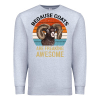 Heather Grey Because Goats Are Freaking Awesome Premium Sweatshirt - Bettercallsaul