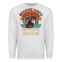 Because Goats Are Freaking Awesome Premium Sweatshirt | Teevron