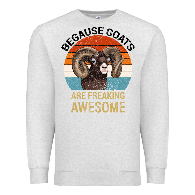 Because Goats Are Freaking Awesome Premium Sweatshirt by Bettercallsaul | Teevron
