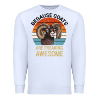 White Because Goats Are Freaking Awesome Premium Sweatshirt - Bettercallsaul