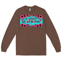 Chestnut in october we wear pink Long Sleeve Tee - JahusDesignShop