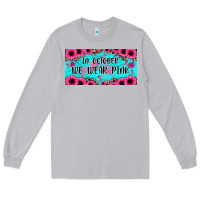 Moon Dust in october we wear pink Long Sleeve Tee - JahusDesignShop