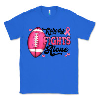 True Royal nobody fights alone pink football breast cancer awareness Classic Tee - Jasminsmagicworld