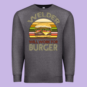 Welder Wıll Work For Burger Premium Sweatshirt Designed By Bettercallsaul