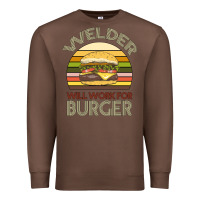 Chestnut Welder Wıll Work For Burger Premium Sweatshirt - Bettercallsaul