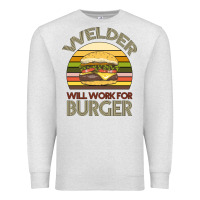 Oatmeal Heather Welder Wıll Work For Burger Premium Sweatshirt - Bettercallsaul