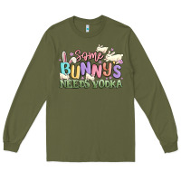 Army Green some bunnys needs vodka Long Sleeve Tee - MaliasSmallBusiness