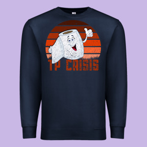Surviving The 2020 Tp Crisis Premium Sweatshirt Designed By Bettercallsaul