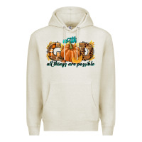 Oatmeal Heather With God All Things Are Possible Premium Hoodie - texasbilliewilder