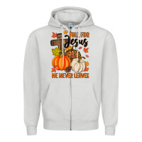 Fall For Jesus He Never Leaves Zipper Hoodie | Teevron