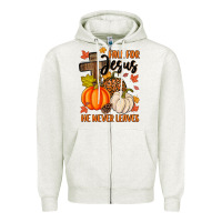Oatmeal Heather fall for jesus he never leaves Zipper Hoodie - MaliasSmallBusiness