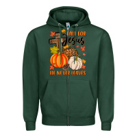 Sports Green fall for jesus he never leaves Zipper Hoodie - MaliasSmallBusiness