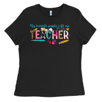 Black my favorite people call me teacher Ladies Tee - texasbilliewilder