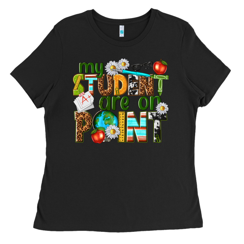 My Student Are On Point Ladies Tee by texasbilliewilder | Teevron