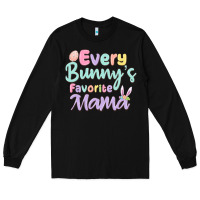 Black every bunny's favorite mama Long Sleeve Tee - MaliasSmallBusiness