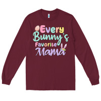 Burgundy every bunny's favorite mama Long Sleeve Tee - MaliasSmallBusiness