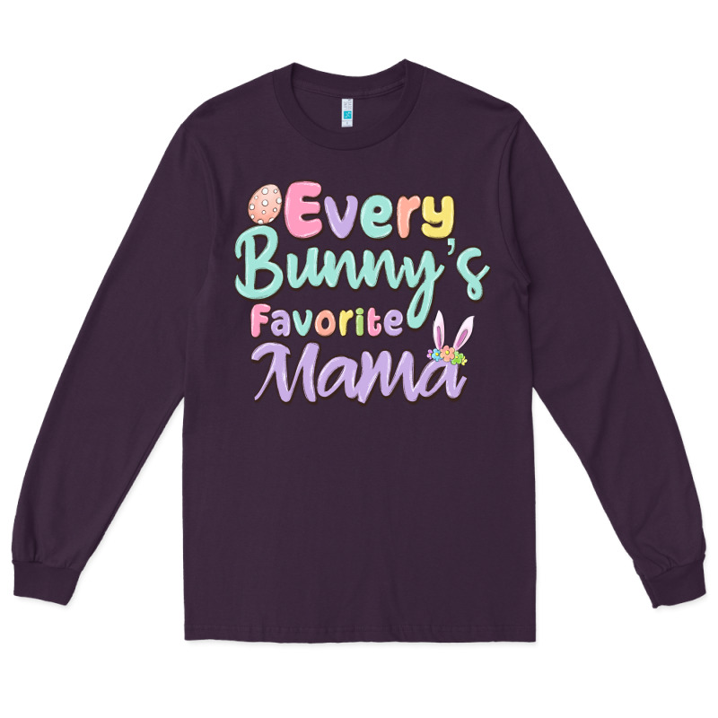 Every Bunny's Favorite Mama Long Sleeve Tee by MaliasSmallBusiness | Teevron