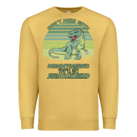 Antique Gold Don t Mess With Mamasaurus You ll Get Jurasskicked Premium Sweatshirt - Bettercallsaul