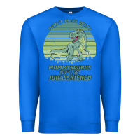 True Royal Don t Mess With Mamasaurus You ll Get Jurasskicked Premium Sweatshirt - Bettercallsaul