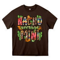 Chocolate Brown nacho average mini Heavy Core Tee - Zillion Design Studio