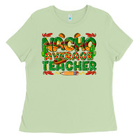 Matcha nacho average teacher Ladies Tee - texasbilliewilder