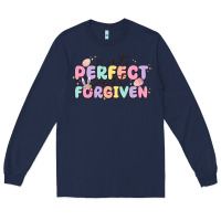 Navy not perfect just forgiven Long Sleeve Tee - MaliasSmallBusiness