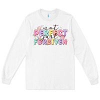 White not perfect just forgiven Long Sleeve Tee - MaliasSmallBusiness
