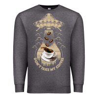 Charcoal Heather Don't Take My Coffee Premium Sweatshirt - Bettercallsaul