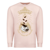 Pale Pink Don't Take My Coffee Premium Sweatshirt - Bettercallsaul