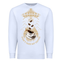 White Don't Take My Coffee Premium Sweatshirt - Bettercallsaul