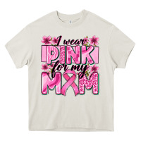 I Wear Pink For My Mom Heavy Core Tee | Teevron