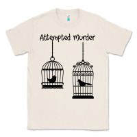 Natural Attempted Murder Classic Tee - Bettercallsaul
