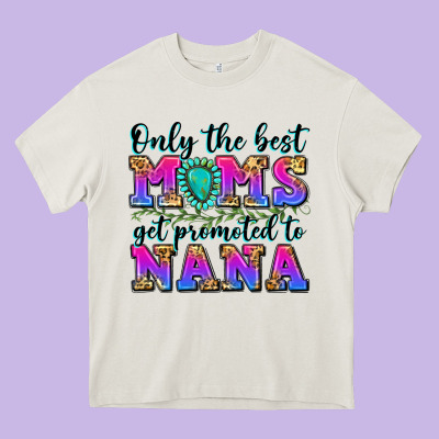 Only The Best Moms Get Promoted To Nana Heavy Core Tee Designed By Zillion Design Studio