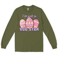 Army Green i'm just so egg stra Long Sleeve Tee - MaliasSmallBusiness