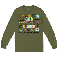 Army Green god is so much bigger than malia Long Sleeve Tee - MaliasSmallBusiness