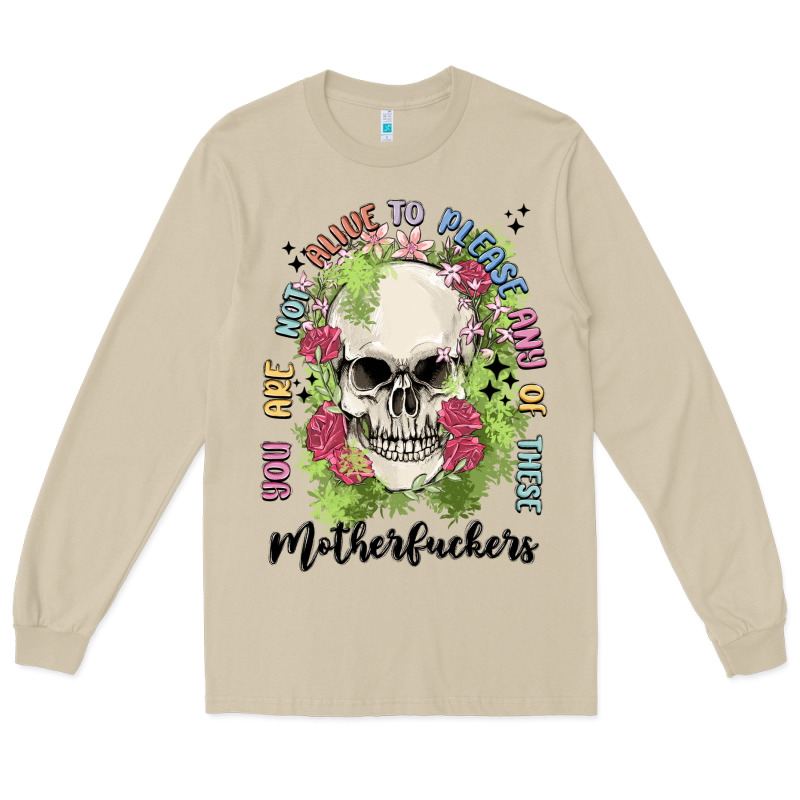 Not Alive To Please Long Sleeve Tee by MaliasSmallBusiness | Teevron