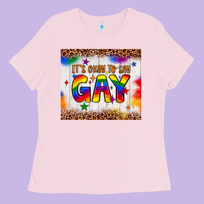 It's Okay To Say Gay Tumbler Ladies Tee Designed By Jahusdesignshop
