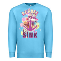 Ocean Blue Rebuse To Sink Premium Sweatshirt - Bettercallsaul
