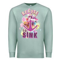 Seafoam Rebuse To Sink Premium Sweatshirt - Bettercallsaul