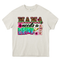 Cream mama needs a drink Heavy Core Tee - Zillion Design Studio