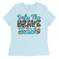 Baby Blue only the brave teach Ladies Tee - JahusDesignShop
